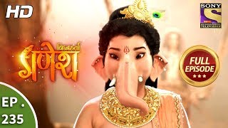 Vighnaharta Ganesh  Ep 235  Full Episode  16th July 2018 [upl. by Goddart642]