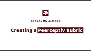 Creating a Peerceptiv Rubric Assignment [upl. by Nnylyam]