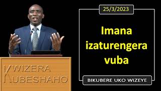 IMANA IZATURENGERA VUBA Bikubere uko wizeye  Pastor UWAMBAJE Emmanuel  2532023 [upl. by Iramaj]