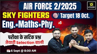 Air Force XY 22025 🎯 English Math amp Physics  Air Force 2025 Preparation  SKY Fighters [upl. by Anitsugua]