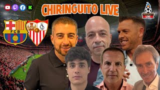 ⚽️ BARÇA  SEVILLA  CHIRINGUITO LIVE [upl. by Nolyk]