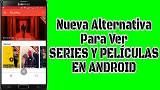 PELISPLUS Nueva Alternativa para ver Series y Películas en Android [upl. by Ellehcil]