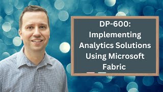 Introducing our new Microsoft DP600 Implementing Analytics Solutions Using Microsoft Fabric course [upl. by Idelia]