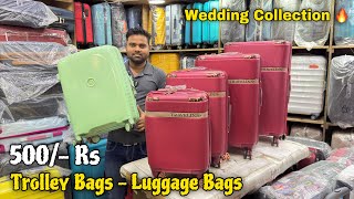 Luggage Bags 500 Rs 🔥 Luggage Bags Wholesale Market  Trolley Bags  Luggage World  70 OF [upl. by Ninel529]