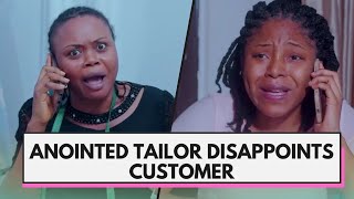 ANOINTED TAILOR DISAPPOINTED HER CUSTOMER  DONT USE GOD AS A COVER UP FOR YOUR BAD BEHAVIOR [upl. by Nart]