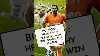 Buffon Here’s Why PSG Can’t Win the Champions League [upl. by Ayram]