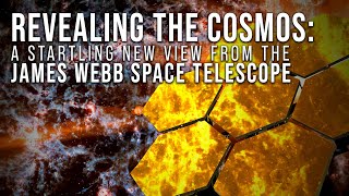 Revealing the Cosmos A Startling New View from the James Webb Space Telescope [upl. by Thedric]