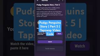 Pudgy Penguins Story  Part 5  Tapswap Video Code [upl. by Bowes]