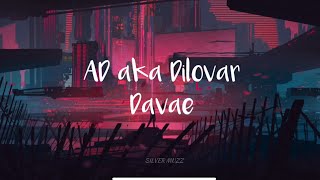 AD aka Dilovar  Davae Lyrics  Давае [upl. by Ekle]