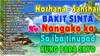 2 Hour Nonstop Sanshai Songs  Sanshai x Norhana Nonstop All Songs Original Tagalog Love Songs [upl. by Eilahs]