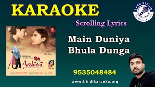 Main Duniya Bhula Doonga Karaoke with Lyrics [upl. by Fayola]