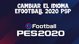 Como Traducir Efootball 2020 PSP [upl. by Eellek427]