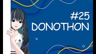 🐧【Donothon 25】Habis gk nihh   φ ●⌒へ ⌒〃o [upl. by Itin]