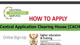 How to Apply at Central Application Clearing House CACH 2024 [upl. by Alvy]