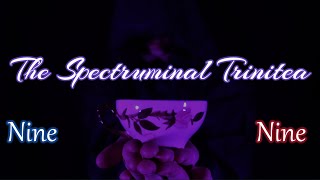 The Spectruminal Trinitea Episode Nine In A World [upl. by Violante]