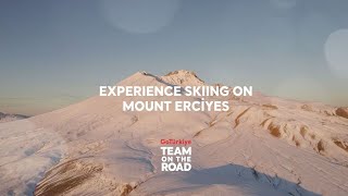 Experience Skiing on Mount Erciyes  Team On The Road  Go Türkiye [upl. by Nohtanhoj]