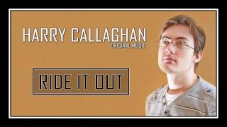 Harry Callaghan  Ride It Out [upl. by Tenom915]