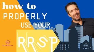 How To Properly Use Your RRSP [upl. by Rawley]