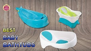 Best Baby Bathtubs – Complete List with Indepth Reviews 2018 Version [upl. by Annaehs]