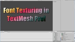 Text Mesh Pro  Font amp Text Texturing Options [upl. by Cutlip]