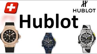 How to Pronounce Hublot CORRECTLY Swiss Watchmaker  Native Speaker [upl. by Kirstin]