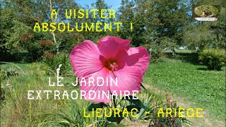 Le Jardin Extraordinaire de Lieurac Ariège [upl. by Neemsaj]