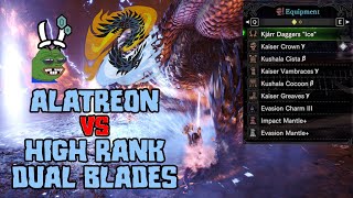 Alatreon Dual Blades but with HighRank stuffs [upl. by Nwahsak]