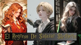 El Regreso de Salazar Slytherin  Harry Potter Fanfic Cap 15  20  ¿QHPS [upl. by Iadrahs]