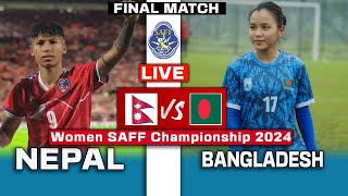 Final  Nepal vs Bangladesh Live amp Preview 【 A mustwin SAFF Championship Trophy for Nepal 】 [upl. by Maxy]