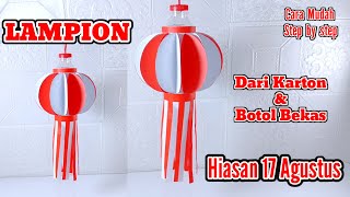 Cara Membuat Lampion 17 Agustus Dari Karton Dan Botol Bekas  Hiasan Kemerdekaan [upl. by Denis]