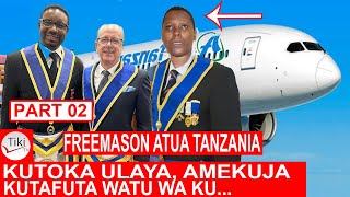 PART 02 MWANACHAMA WA FREEMASON ATUA TANZANIA KUTAFUTA WATU WA [upl. by Kopp]