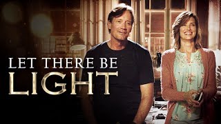 Let There Be Light 2017  Full Drama Movie  Kevin Sorbo  Sam Sorbo [upl. by Jolanta]