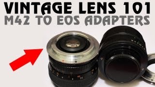 Vintage Lens 101  M42 to EOS adapters [upl. by Teillo208]