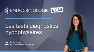 ECNi  Lessentiel à savoir sur les tests diagnostics hypophysaires [upl. by Naginnarb]