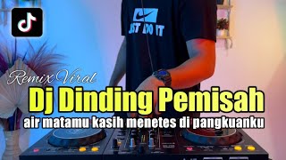 DJ DINDING PEMISAH REMIX TIKTOK 2022 FULL BASS [upl. by Gary]