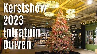 Kerstshow 2023 Intratuin Duiven ⭐⭐⭐⭐⭐ [upl. by Einner396]