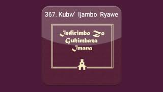 367 Kubw Ijambo Ryawe  Indirimbo zo guhimbaza Imana za 500 [upl. by Ahsimed]