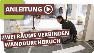 Zwei Räume mit einem Wanddurchbruch verbinden  Raumgestaltung Ideen und Tipps [upl. by Nevuer]