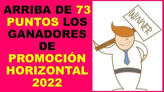 Soy Docente ARRIBA DE 73 PUNTOS LOS GANADORES DE PROMOCIÓN HORIZONTAL 2022 [upl. by Fairfax667]