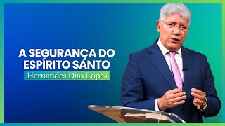 COMO O ESPÍRITO SANTO AGE EM NÓS  Hernandes Dias Lopes [upl. by Mikel]