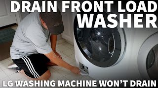 Drain Front Load Washer  LG Washing Machine Drain Problem  Drain Washer That Wont Drain or Spin [upl. by Tessler971]