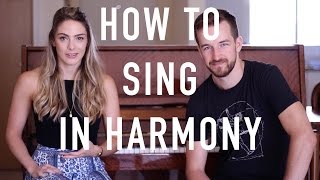 How To Sing In Harmony  Beginners Introduction [upl. by Nahc389]