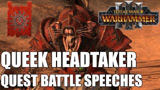 Queek Headtaker Quest Battle Speeches [upl. by Ailemap526]