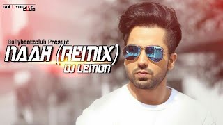 Naah Remix  DJ Lemon  Harrdy Sandhu Feat Nora Fatehi [upl. by Kcinemod]