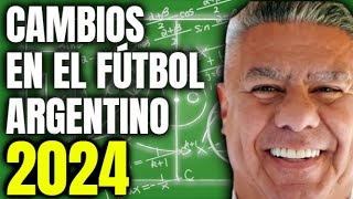 Cambia siempre cambia  Explicando con tiempo como disfrutaremos el fútbol argentino en 2024 [upl. by Haisoj]