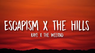 Escapism x The Hills Tiktok Mashup Lyrics  Raye x The Weeknd [upl. by Nakhsa929]