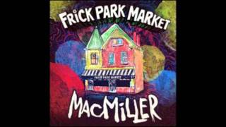 Mac Miller  Frick Park Market with lyrics [upl. by Yenitsed]