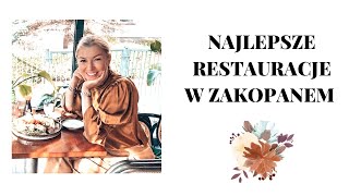 🌟 GDZIE DOBRZE I MIŁO ZJEŚĆ W ZAKOPANEM 🍽⛰ RECENZJE RESTAURACJI [upl. by Naiviv336]