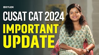 CUSAT CAT 2024  IMPORTANT UPDATE  Xylem KEAM [upl. by Attiuqihc667]