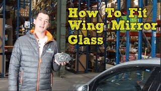 How To Fit Wing Mirror Glass With Backing Plate [upl. by Ah]